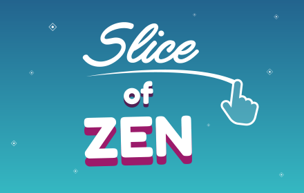 Slice of Zen